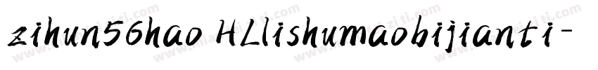 zihun56hao HLlishumaobijianti字体转换
